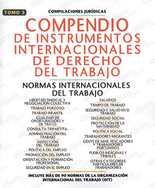 COMPENDIO DE INSTRUMENTOS INTERNACIONALES DE DERECHO DEL TRABAJO (TOMO 3)  -  3.ª ED. 2023