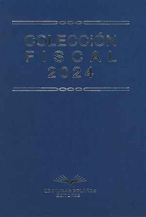 COLECCIÓN FISCAL 2024 - 1.ª ED. 2024 (PASTA DURA - MÁSTER)