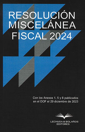 RESOLUCIÓN MISCELÁNEA FISCAL 2024 - 2.ª ED. 2024