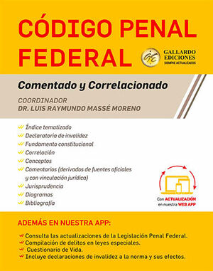 CÓDIGO PENAL FEDERAL - COMENTADO Y CORRELACIONADO - 1.ª ED. 2024
