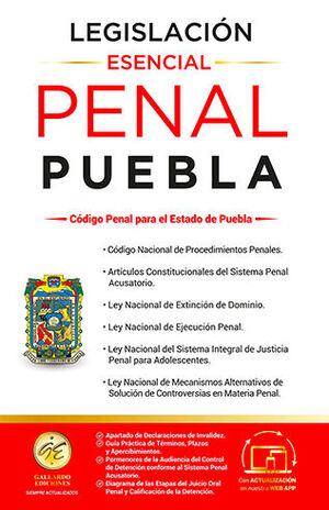 LEGISLACIÓN ESENCIAL PENAL DE PUEBLA - 1.ª ED. 2024