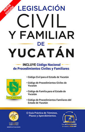 LEGISLACIÓN CIVIL Y FAMILIAR DE YUCATÁN - 6.ª ED. 2025