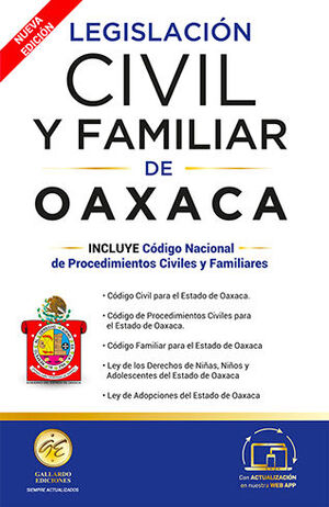 LEGISLACIÓN CIVIL Y FAMILIAR DE OAXACA - 4.ª ED. 2025