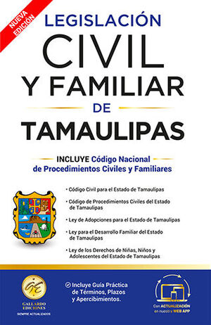 LEGISLACIÓN CIVIL FAMILIAR DE TAMAULIPAS - 4.ª ED. 2025