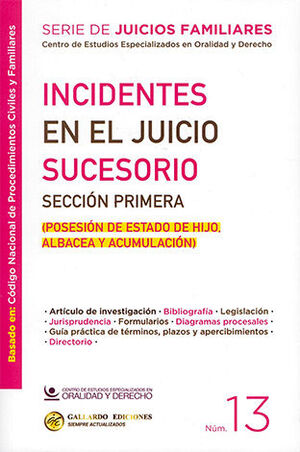 INCIDENTES EN EL JUICIO SUCESORIO / PRIMERA SECCIÓN - NÚM. 13 - 1.ª ED. 2025 (BASADO EN EL CÓDIGO NACIONAL DE PROCEDIMIENTOS CIVILES Y FAMILIARES)