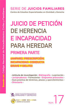 JUICIO DE PETICIÓN DE HERENCIA E INCAPACIDAD PARA HEREDAR / PRIMERA PARTE - NÚM. 17 - 1.ª ED. 2025 (BASADO EN EL CÓDIGO NACIONAL DE PROCEDIMIENTOS CIVILES Y FAMILIARES)