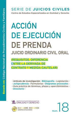 ACCIÓN DE EJECUCIÓN DE PRENDA. JUICIO ORDINARIO CIVIL ORAL - NÚM. 18 - 1.ª ED. 2025 (BASADO EN EL CÓDIGO NACIONAL DE PROCEDIMIENTOS CIVILES Y FAMILIARES)