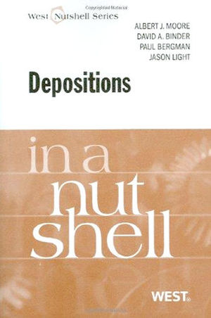 DEPOSITIONS IN A NUTSHELL