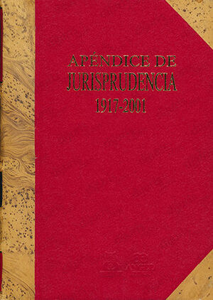 APÉNDICE DE JURISPRUDENCIA 1917-2001 (PENAL) - 1.ª ED. 2001