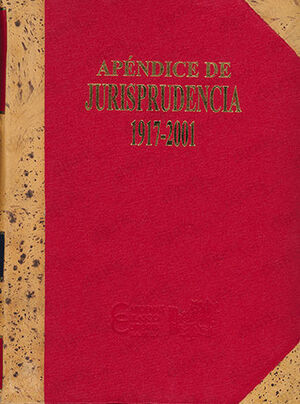APÉNDICE DE JURISPRUDENCIA 1917 - 2001 (ADMINISTRATIVO) - 1.ª ED. 2001