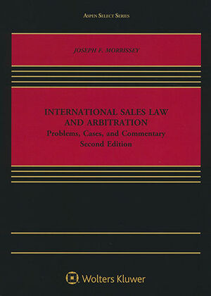 INTERNATIONAL SALES LAW AND ARBITRATION. SECOND EDITION