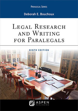 LEGAL RESEARCH AND WRITING FOR PARALEGALS - 1.ª ED. 9