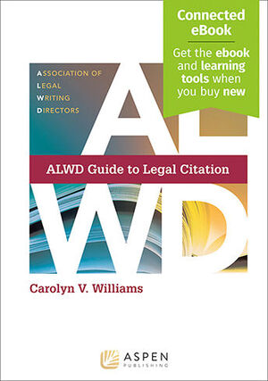 ALWD GUIDE TO LEGAL CITATION - 7.ª ED. 2021