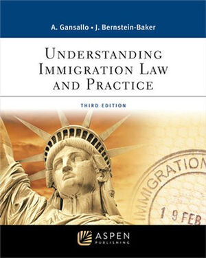 UNDERSTANDING IMMIGRATION LAW AND PRACTICE - 3.ª ED. 2023