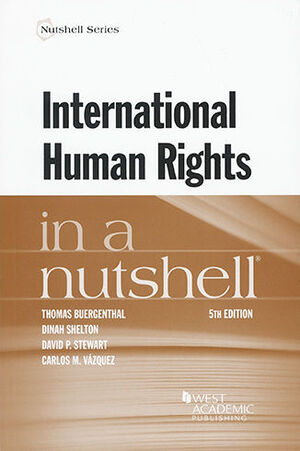 INTERNATIONAL HUMAN RIGHTS IN A NUTSHELL