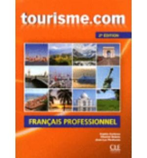 TOURISME.COM. LIVRE DE L'ÉLÈVE+CD AUDIO. 2ÈME ÉDITION