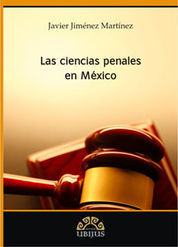 CIENCIAS PENALES EN MÉXICO, LAS - 1.ª ED. 2009