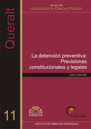 DETENCIÓN PREVENTIVA: PREVISIONES CONSTITUCIONALE - 1.ª ED. 2009