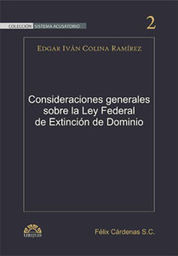 CONSIDERACIONES GENERALES SOBRE LA LEY FEDERAL DE EXTINCIÓN DE DOMINIO - 1.ª ED. 2010