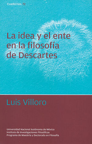 IDEA Y EL ENTE EN LA FILOSOFÍA DE DESCARTES, LA -  1.ª ED. 1965,  1.ª REIMP. 2009
