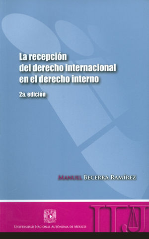 RECEPCIÓN DEL DERECHO INTERNACIONAL EN EL DERECHO INTERNO, LA