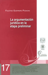 ARGUMENTACIÓN JURÍDICA EN LA ETAPA PRELIMINAR, LA