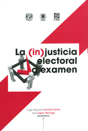 IN) JUSTICIA ELECTORAL A EXÁMEN, LA