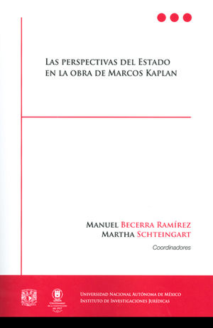 PERSPECTIVAS DEL ESTADO EN LA OBRA DE MARCOS KAPLAN, LAS