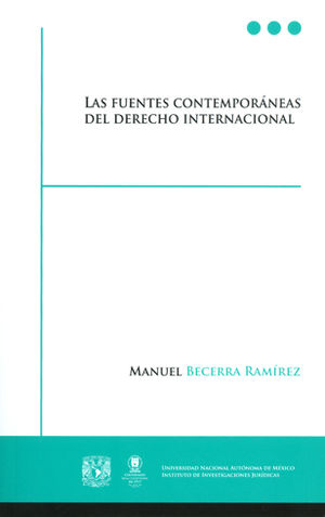 FUENTES CONTEMPORÁNEAS DEL DERECHO INTERNACIONAL, LAS