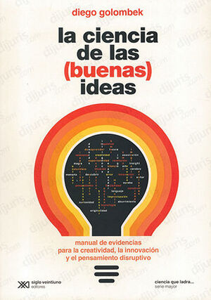 CIENCIA DE LAS (BUENAS) IDEAS, LA - 1.ª ED. 2023