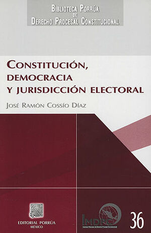 CONSTITUCIÓN, DEMOCRACIA Y JURISDICCIÓN ELECTORAL