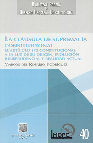 CLÁUSULA DE SUPREMACÍA CONSTITUCIONAL, LA