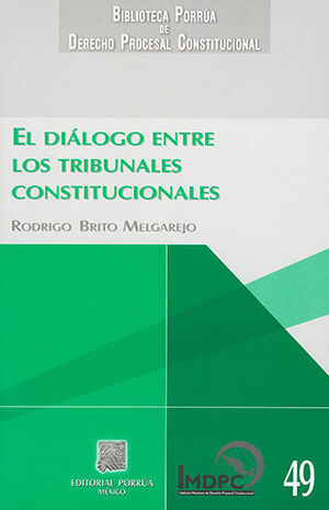 DIALOGO ENTRE LOS TRIBUNALES CONSTITUCIONALES, EL