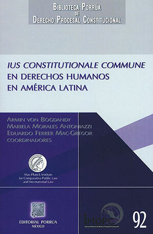 IUS CONSTITUTIONALE COMMUNE EN DERECHOS HUMANOS EN AMÉRICA LATINA