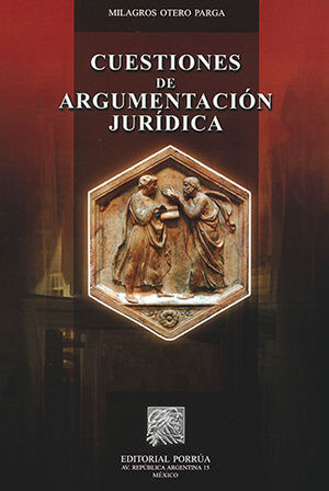 CUESTIONES DE ARGUMENTACION JURIDICA - 3.ª ED.