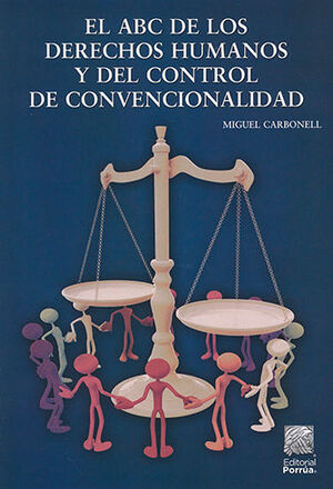 ABC DE LOS DERECHOS HUMANOS Y DEL CONTROL DE CONVENCIONALIDAD, EL - 2.ª ED. 2015, 3.ª REIMP. 2022