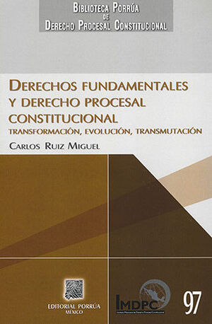 DERECHOS FUNDAMENTALES Y DERECHO PROCESAL CONSTITUCIONAL