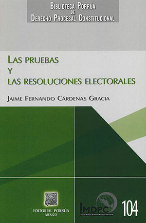 PRUEBAS Y LAS RESOLUCIONES ELECTORALES