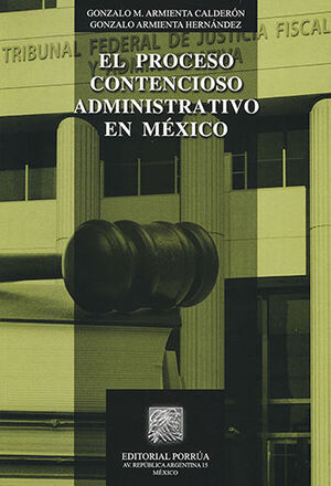 PROCESO CONTENCIOSO ADMINISTRATIVO EN MÉXICO, EL - 2ª ED.