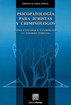 PSICOPATOLOGÍA PARA JURISTAS Y CRIMINÓLOGOS - 1.ª ED. 2016