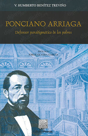 PONCIANO ARRIAGA DEFENSOR PARADIGMÁTICO DE LOS POBRES  -	1.ª ED. 2016