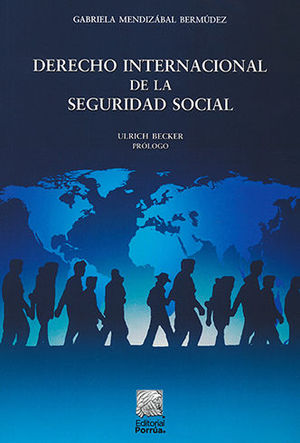 DERECHO INTERNACIONAL DE LA SEGURIDAD SOCIAL - 1.ª ED. 2022