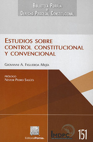 ESTUDIOS SOBRE CONTROL CONSTITUCIONAL Y CONVENCIONAL