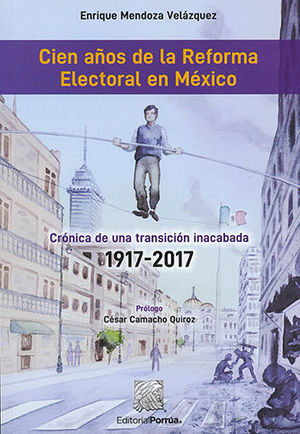 CIEN AÑOS DE LA REFORMA ELECTORAL EN MÉXICO