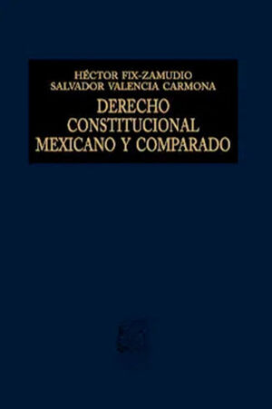 DERECHO CONSTITUCIONAL MEXICANO Y COMPARADO - 10.ª ED. 2021