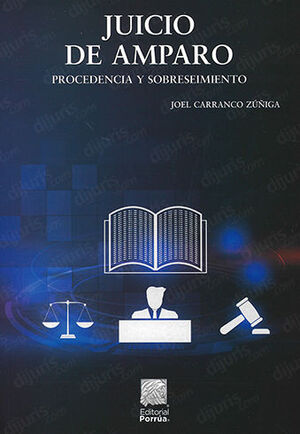 JUICIO DE AMPARO. PROCEDENCIA Y SOBRESEIMIENTO - 7.ª ED. 2022
