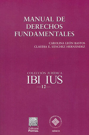 MANUAL DE LOS DERECHOS FUNDAMENTALES - 3.ª ED. 2022