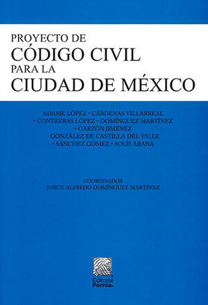 PROYECTO DE CÓDIGO CIVIL PARA LA CIUDAD DE MÉXICO - 3.ª ED. 2022