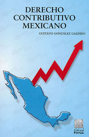 DERECHO CONTRIBUTIVO MEXICANO - 2.ª ED. 2022