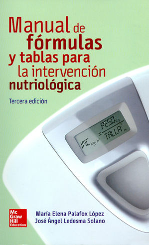 MANUAL DE FORMULAS Y TABLAS PARA LA INTERVENCION NUTRIOLOGI
